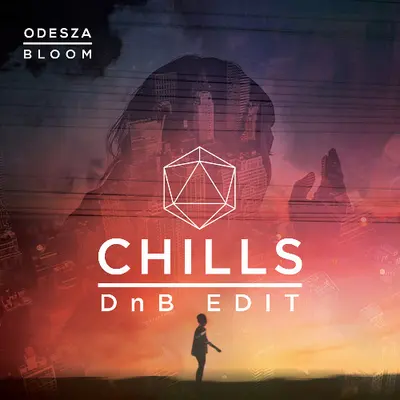 ODESZA - Bloom (CHILLS DnB Edit)