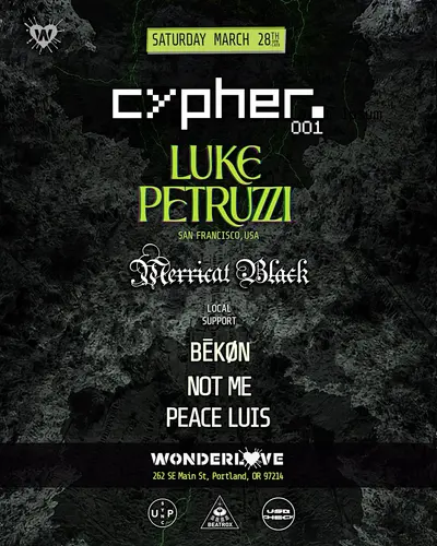 CYPHER.001@FACTORY-Luke Petruzzi, Merricat Black, Bekon, Not Me, Peace Luis